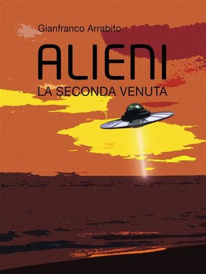 cover image of Alieni. La Seconda Venuta